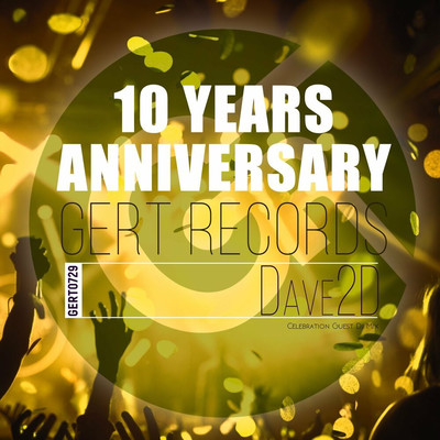 Dave2D - Gert Records 10 Years Anniversary (2022) MP3