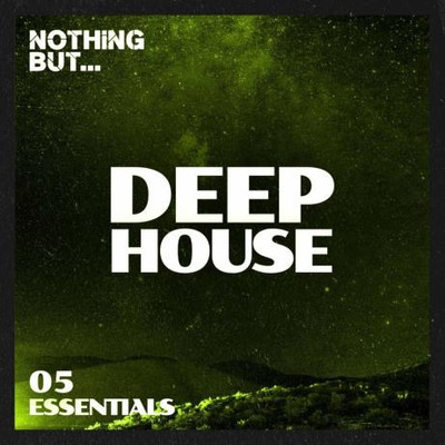 Nothing But... Deep House Essentials, Vol. 05 (2023) MP3