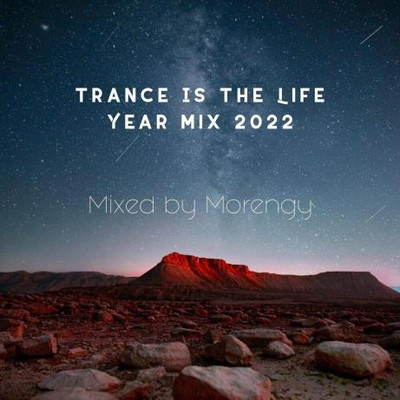 Trance Is The Life Year Mix 2022 (2022) MP3