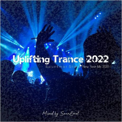 Uplifting Trance 2022 (Mixed by SounEmot) (2022) MP3