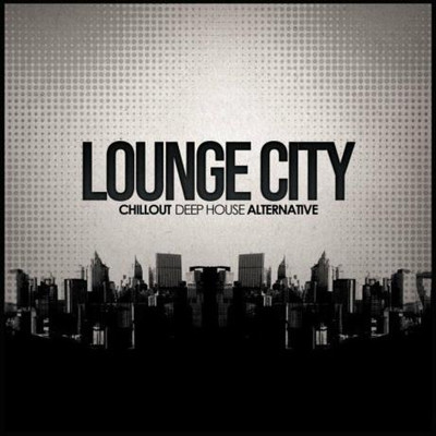 Lounge City Chillout Deep House Alternative (2023) MP3