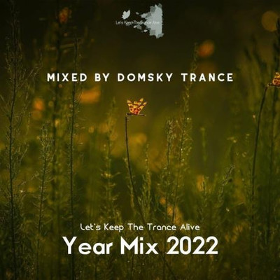 Let's Keep The Trance Alive Year Mix 2022 (2022) MP3