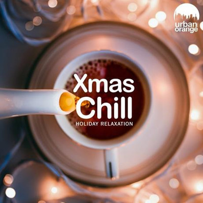 Xmas Chill: Holiday Relaxation (2023) MP3