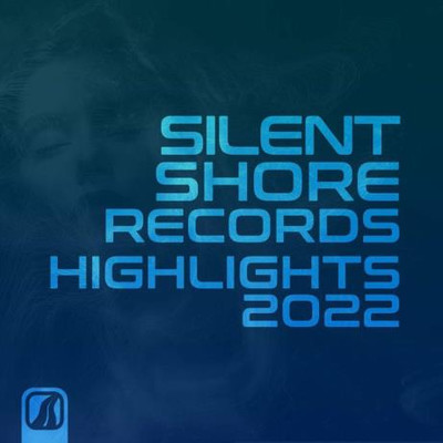 Silent Shore Records - Highlights 2022 (2023) MP3