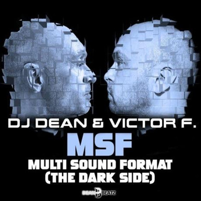 DJ Dean & Victor F. - MSF - Multi Sound Format (The Dark Side) (2023)