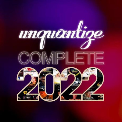Unquantize Complete 2022 (2023) MP3
