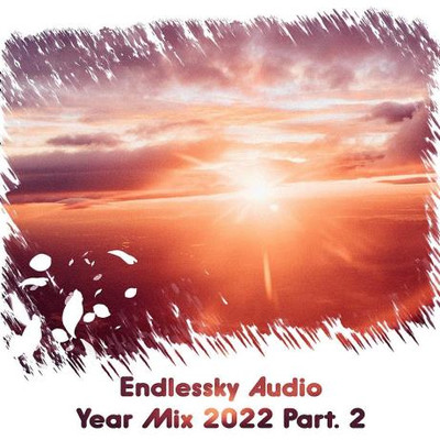 Endlessky Audio Year Mix 2022 Part. 2 (2023) MP3