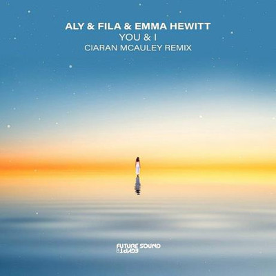 Aly & Fila & Emma Hewitt - You & I (Ciaran McAuley Remix) (2023) MP3