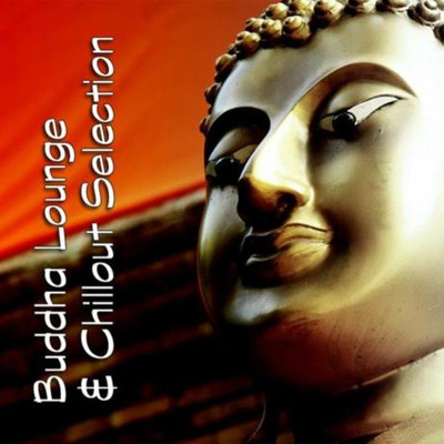 Buddha Lounge & Chillout Selection (2023) MP3