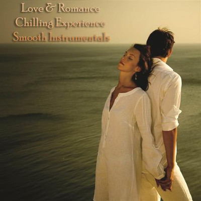 Love & Romance Chilling Experience Smooth Instrumentals (2022) MP3