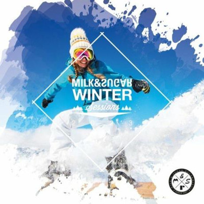 Milk & Sugar Winter Sessions 2023 (Mixed by Milk & Sugar) (2023) MP3