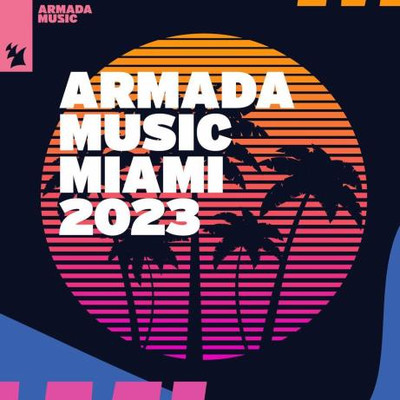 Armada Music - Miami 2023 (2023) MP3