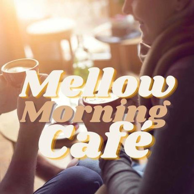 Mellow Morning Café (2023) MP3