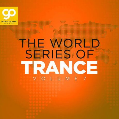 The World Series Of Trance Vol 7 (2023) MP3