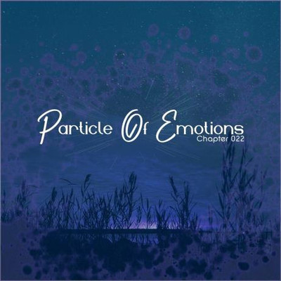 Particle Of Emotions Chapter 022 (2023) MP3