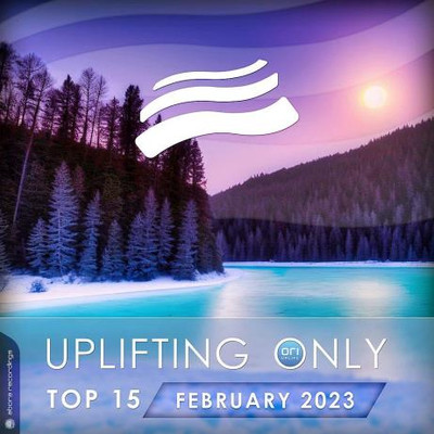 Uplifting Only Top 15: February 2023 (Extended Mixes) (2023) MP3