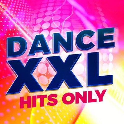 DANCE XXL - Hits Only (2023) MP3