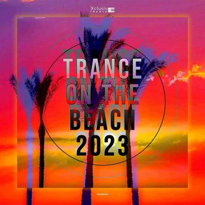 Trance On The Beach 2023 (2023) MP3