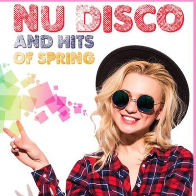 Nu Disco And Hits Of Spring (2023) MP3