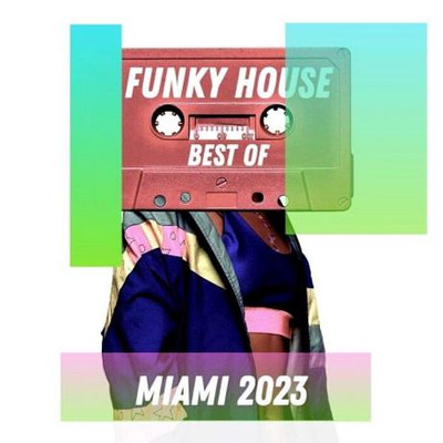 Best Of Funky House Miami 2023 (2023) MP3