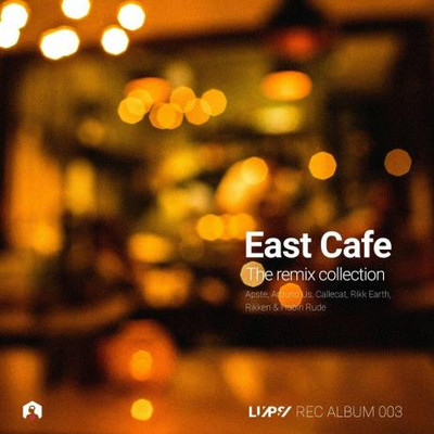 East Cafe - The Remix Collection (2023) MP3