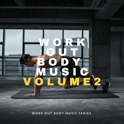 Work Out Body Music Vol 2 (2023) MP3