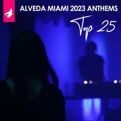 Alveda Miami 2023 Anthems - Top 25 (2023) MP3