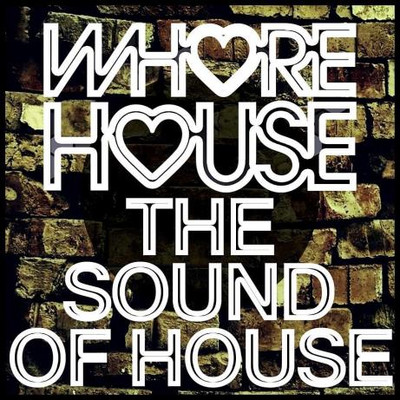 Whore House The Sound Of House (2023) MP3