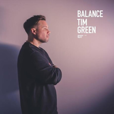 Tim Green - Balance 031 (2023) MP3