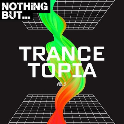 Nothing But... Trancetopia Vol 02 (2023) MP3