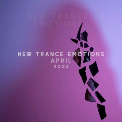 New Trance Emotions April 2023 (2023) MP3