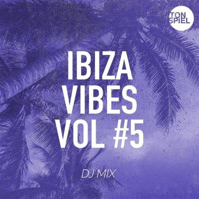 TONSPIEL Ibiza Vibes Vol #5 (2023) MP3