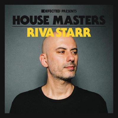 Defected presents House Masters - Riva Starr (2023) MP3