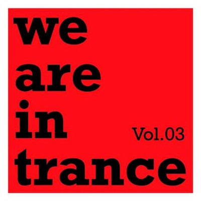 We Are In Trance Vol 3 (2023) MP3