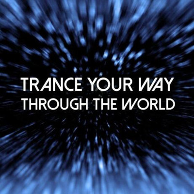 Trance Your Way Through The World (2023) MP3