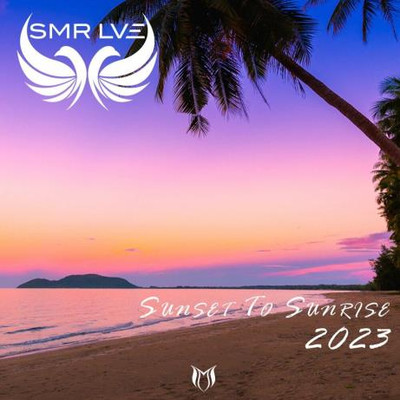 Sunset To Sunrise 2023 - Mixed by SMR LVE (2023) MP3