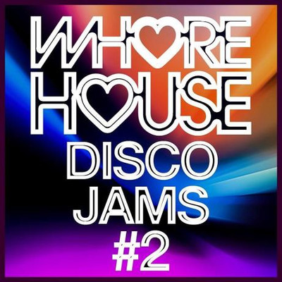 Whore House Disco Jams #2 (2023) MP3