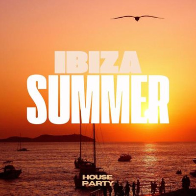Ibiza Summer House Party (2023) MP3