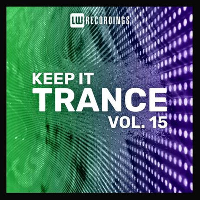 Keep It Trance Vol 15 (2023) MP3