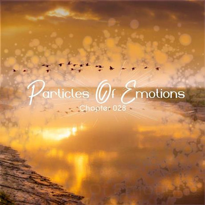 Particles Of Emotions Chapter 028 (2023) MP3