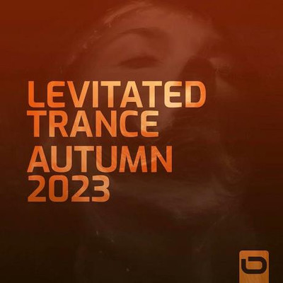 Levitated Trance - Autumn 2023 (2023) MP3