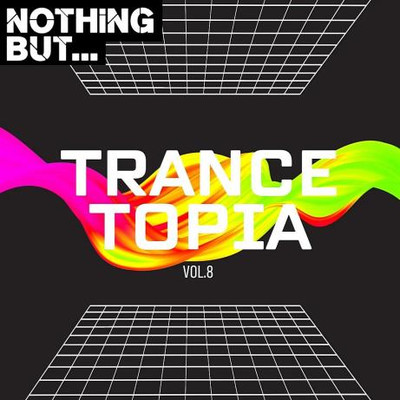 Nothing But... Trancetopia Vol 08 (2023) MP3