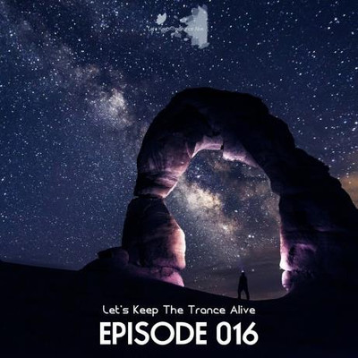 Episode #016 Let's Keep The Trance Alive (Mixed by SounEmot) (2023) MP