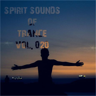 Spirit Sounds Of Trance Vol 20 (2023) MP3