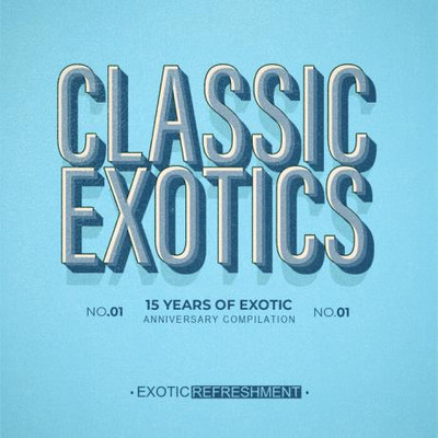 Classic Exotics - 15 Years Of Exotic, Pt. 5 (2023) MP3