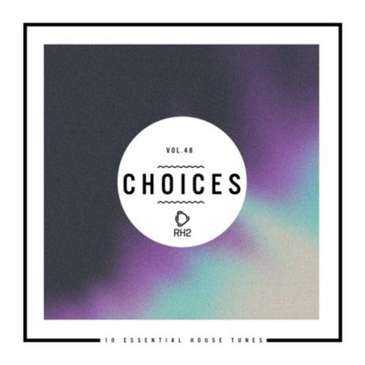 Choices - 10 Essential House Tunes, Vol. 48 (2023) MP3