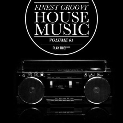 Finest Groovy House Music, Vol. 61 (2023) MP3