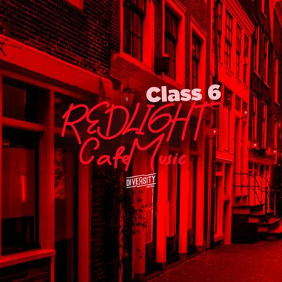 Redlight Cafe Music, Class 6 (2023) MP3