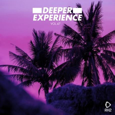 Deeper Experience, Vol. 47 (2023) MP3