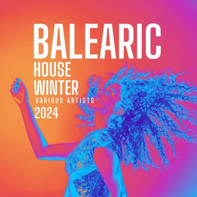 Balearic House Winter 2024 (2023) MP3